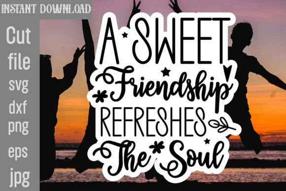 A Sweet Friendship Refreshes the Soul Graphics and Crafts Review