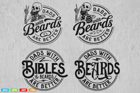 Dads with Beards Are Better Father s Svg Graphics and Crafts