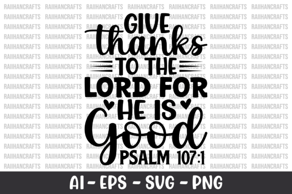 Give Thanks to the Lord for He is Good Graphics and Crafts Review