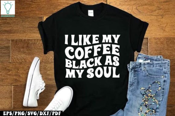 I Like My Coffee Black As My Soul Retro Graphics and Crafts