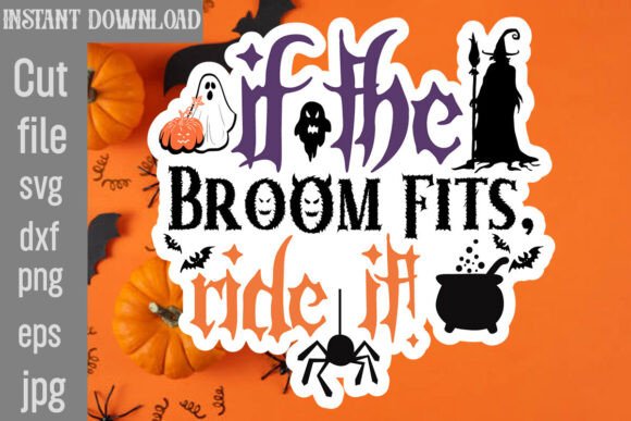 If the Broom Fits, Ride It SVG Cut File Graphics and Crafts Review