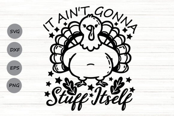 It Ain t Gonna Stuff Itself Svg Graphics and Crafts