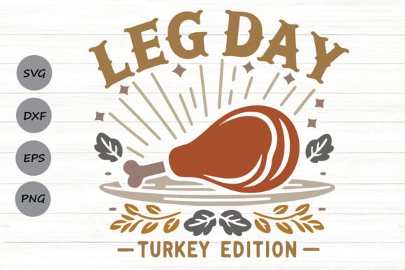 Leg Day Turkey Edition Svg Graphics and Crafts Review