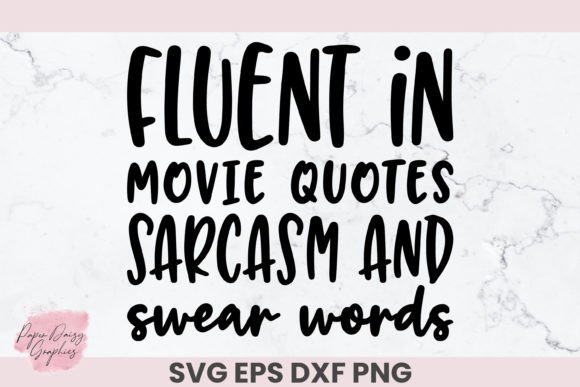 Movie Quotes Sarcasm Swear Words SVG Graphics and Crafts Review