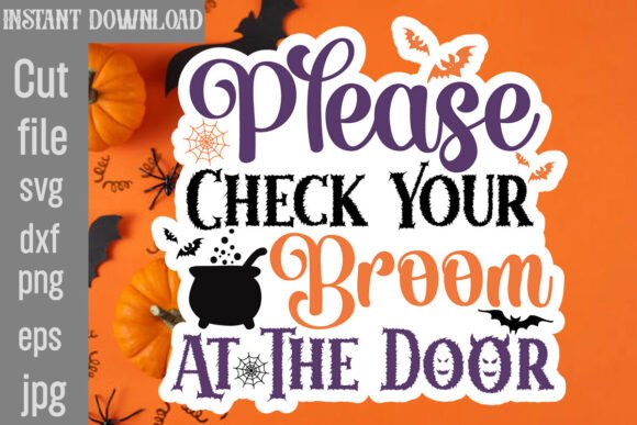 Please Check Your Broom at the Door SVG Graphics and Crafts
