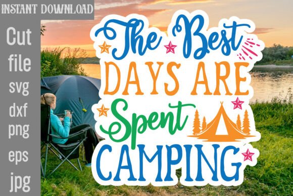 The Best Days Are Spent Camping SVG Graphics and Crafts Review